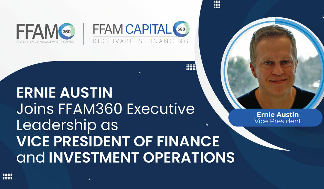 Ernie Austin Joins FFAM360 Executive Leadership As Vice President of Finance and Investment Operations