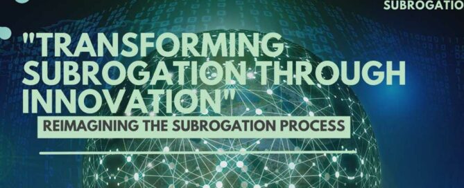 Transforming Subrogation through Innovation